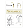 What Animal: Poems