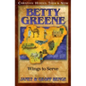 Betty Green: Wings to Serve