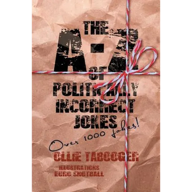 A-Z of Politically Incorrect Jokes