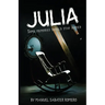 Julia: A Psychological Thriller of Memory, Madness, and the Unseen