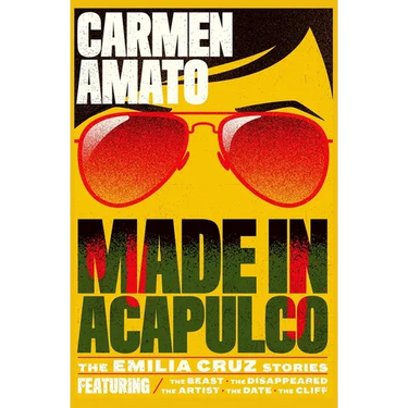 Made in Acapulco: 5 Detective Emilia Cruz Stories