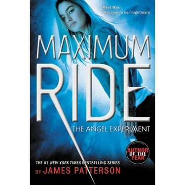 The Angel Experiment: A Maximum Ride Novel