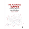 The Academic Trumpists: Radicals Against Liberal Diversity