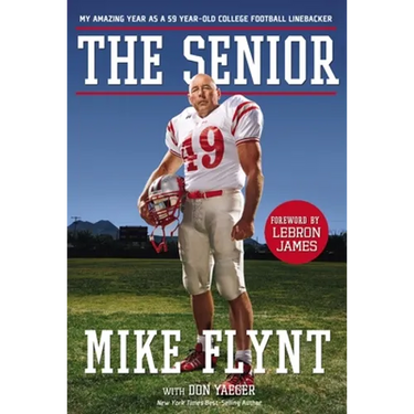 The Senior: My Amazing Year as a 59-Year-Old College Football Linebacker