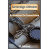 Sovereign Citizens: Breaking Down the Freemen Fallacy