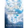 Breathe: Surviving The Storm Through The Power Of Prayer