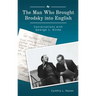 The Man Who Brought Brodsky Into English: Conversations with George L. Kline