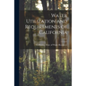 Water Utilization and Requirements of California; no.2