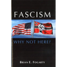 Fascism: Why Not Here?