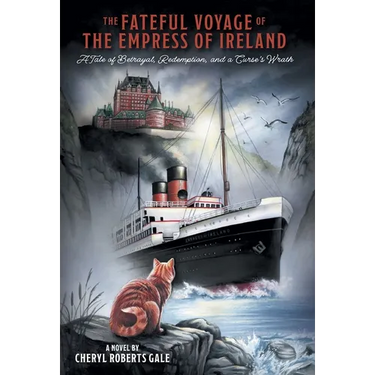 The Fateful Voyage of the Empress of Ireland: A Tale of Betrayal, Redemption, and a Curse's Wrath