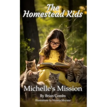 Michelle's Mission: The Homestead Kids