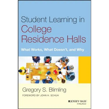 Student Learning in College Residence Halls: What Works, What Doesn't, and Why