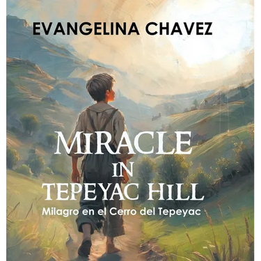 Miracle in Tepeyac Hill: Milagro en el Cerro del Tepeyac