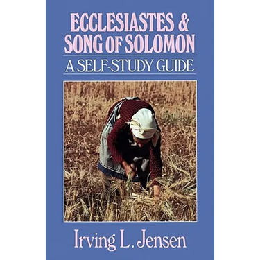 Ecclesiastes & Song of Solomon: A Self-Study Guide