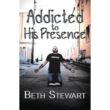 Addicted to His Presence
