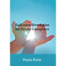 Self-Care Strategies for Family Caregivers