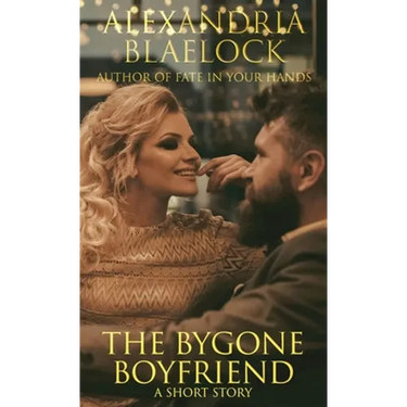 The Bygone Boyfriend: A Short Story