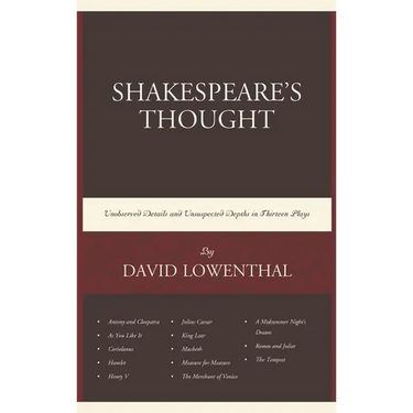 Shakespeare's Thought: Unobserved Details and Unsuspected Depths in Eleven Plays