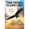 From Tortured to Almost Free: A Psychiatric Therapist's Life With Obsessive Compulsive Disorder