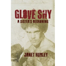 Glove Shy: A Sister's Reckoning