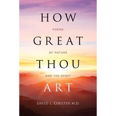 How Great Thou Art: Poems of Nature and the Spirit