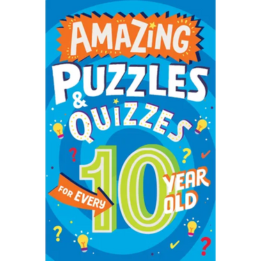 Amazing Puzzles and Quizzes for Every 10 Year Old