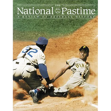 The National Pastime, Volume 26: A Review of Baseball History