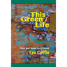 This Green Life: New and Selected