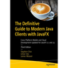 The Definitive Guide to Modern Java Clients with Javafx: Cross-Platform Mobile and Cloud Development Updated for Javafx 21 and 23