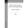 Birth Control in America: The Career of Margaret Sanger