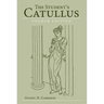 The Student's Catullus: Volume 5