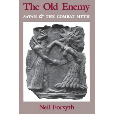 Old Enemy: Satan and the Combat Myth