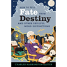 How to Tell Fate from Destiny: And Other Skillful Word Distinctions
