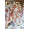 Jung and the Ancestors: Beyond Biography, Mending the Ancestral Web