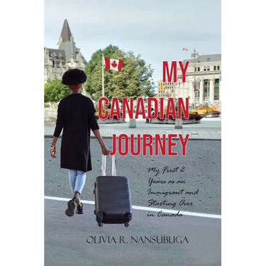 My Canadian Journey: My First 2 Years as an Immigrant and Starting Over in Canada