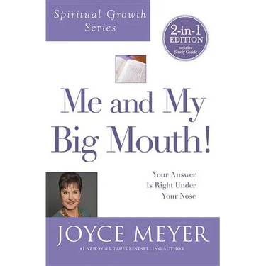 Me and My Big Mouth! (Spiritual Growth Series): Your Answer Is Right Under Your Nose