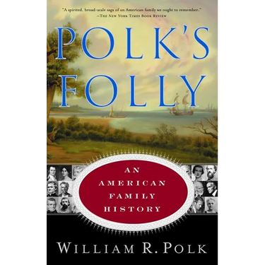 Polk's Folly: An American Family History