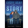 Every Scar Tells a Story