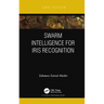 Swarm Intelligence for Iris Recognition
