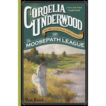 Cordelia Underwood: or the Marvelous Beginnings of the Moosepath League