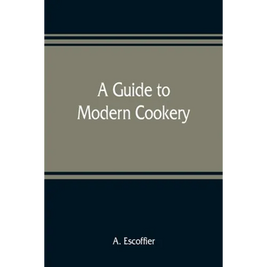 A guide to modern cookery