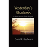 Yesterday's Shadows: six short stories from the past