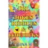 JRL - Jokes, Riddles and Limericks: (Silly jokes, riddles and limericks for children of all ages from 6 upwads and for those young at heart adults to.