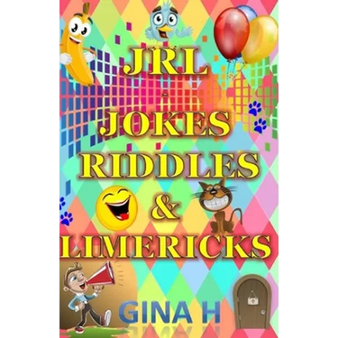 JRL - Jokes, Riddles and Limericks: (Silly jokes, riddles and limericks for children of all ages from 6 upwads and for those young at heart adults to.