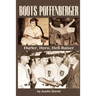 Boots Poffenberger: Hurler, Hero, Hellraiser