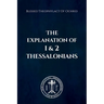 The Explanation of 1 and 2 Thessalonians