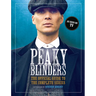 Peaky Blinders: The Official Guide to the Complete Series