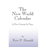 The New World Calendar: A New Concept in Time