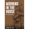 Morning in the House by the Field