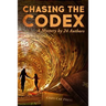 Chasing the Codex: A Mystery by 24 Authors